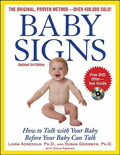 Baby Signs: How to Talk with Your Baby Before Your Baby Can Talk, Third Edition by Linda Acredolo, Susan Goodwyn, Doug Abrams, 9780071615037