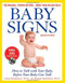 Baby Signs: How to Talk with Your Baby Before Your Baby Can Talk, Third Edition by Linda Acredolo, Susan Goodwyn, Doug Abrams, 9780071615037