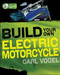 Build Your Own Electric Motorcycle by Carl Vogel, 9780071622936