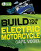 Build Your Own Electric Motorcycle by Carl Vogel, 9780071622936