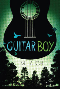 Guitar Boy by MJ Auch, 9780312641245