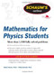 Schaum's Outline of Mathematics for Physics Students by Robert Steiner, Philip Schmidt, 9780071634151