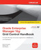 Oracle Enterprise Manager 10g Grid Control Handbook by Werner De Gruyter, Matthew Hart, Daniel Nguyen, 9780071634229