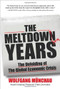 The Meltdown Years: The Unfolding of the Global Economic Crisis by Wolfgang Munchau, 9780071634786