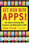 Get Rich with Apps!: Your Guide to Reaching More Customers and Making Money Now by Jesse Feiler, 9780071700290