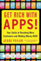 Get Rich with Apps!: Your Guide to Reaching More Customers and Making Money Now by Jesse Feiler, 9780071700290