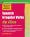 Practice Makes Perfect: Spanish Irregular Verbs Up Close by Eric W. Vogt, 9780071718080