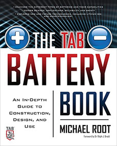 The TAB Battery Book: An In-Depth Guide to Construction, Design, and Use by Michael Root, 9780071739900