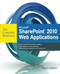 Microsoft SharePoint 2010 Web Applications The Complete Reference by Charlie Holland, 9780071744560