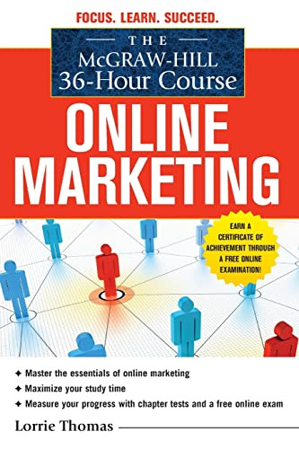 The McGraw-Hill 36-Hour Course: Online Marketing by Lorrie Thomas, 9780071743860