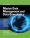 MASTER DATA MANAGEMENT AND DATA GOVERNANCE, 2/E by Alex Berson, Larry Dubov, 9780071744584