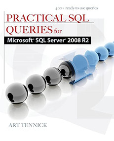 Practical SQL Queries for Microsoft SQL Server 2008 R2 by Art Tennick, 9780071746878