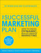 The Successful Marketing Plan: How to Create Dynamic, Results Oriented Marketing, 4th Edition by Steve Wehrenberg, Scott W. Cooper, Roman G. Hiebing, 9780071745574