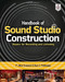 Handbook of Sound Studio Construction: Rooms for Recording and Listening by Ken C. Pohlmann, 9780071772747