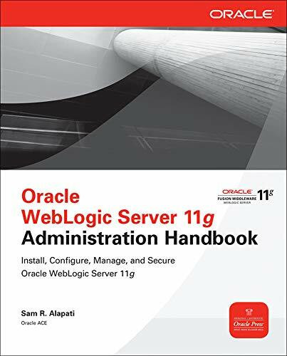 Oracle WebLogic Server 11g Administration Handbook by Sam R. Alapati, 9780071774253