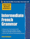 Practice Makes Perfect: Intermediate French Grammar (With 145 Exercises) by Eliane Kurbegov, 9780071775380