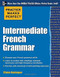 Practice Makes Perfect: Intermediate French Grammar (With 145 Exercises) by Eliane Kurbegov, 9780071775380