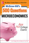 McGraw-Hill's 500 Microeconomics Questions: Ace Your College Exams (3 Reading Tests + 3 Writing Tests + 3 Mathematics Tests) by Eric R. Dodge, Melanie Fox, 9780071780483