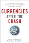 Currencies After the Crash:  The Uncertain Future of the Global Paper-Based Currency System by Sara Eisen, 9780071784887