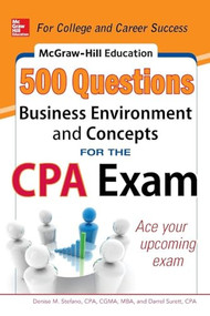 McGraw-Hill Education 500 Business Environment and Concepts Questions for the CPA Exam by Denise M. Stefano, Darrel Surett, 9780071789844
