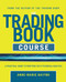 The Trading Book Course:   A Practical Guide to Profiting with Technical Analysis by Anne-Marie Baiynd, 9780071803366