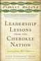 Leadership Lessons from the Cherokee Nation: Learn from All I Observe by Chad "Corntassel" Smith, 9780071808835
