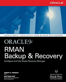 Oracle9i RMAN Backup & Recovery by Robert G. Freeman, Matthew Hart, 9780072226621