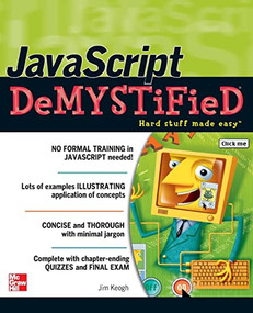 JavaScript Demystified by Jim Keogh, 9780072261349