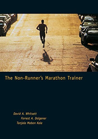 The Non-Runner's Marathon Trainer by Tanjala Jo Kole, Forrest A. Dolgener, David A. Whitsett, 9781570281822