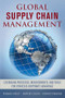 Global Supply Chain Management: Leveraging Processes, Measurements, and Tools for Strategic Corporate Advantage by David Frayer, G. Tomas M. Hult, David Closs, 9780071827423