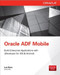 Oracle Mobile Application Framework Developer Guide: Build Multiplatform Enterprise Mobile Apps by Luc Bors, 9780071830850