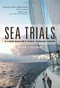 Sea Trials (A Lone Sailor's Race Toward Home) by Peter Bourke, 9780071821926