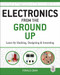 Electronics from the Ground Up: Learn by Hacking, Designing, and Inventing by Ronald Quan, 9780071837286