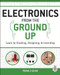 Electronics from the Ground Up: Learn by Hacking, Designing, and Inventing by Ronald Quan, 9780071837286