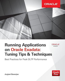 Running Applications on Oracle Exadata (Tuning Tips & Techniques) by Joyjeet Banerjee, 9780071833127