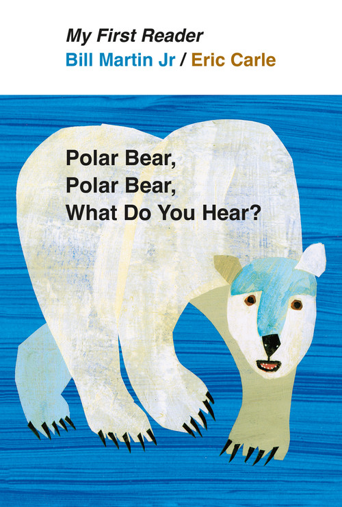 Polar Bear, Polar Bear, What Do You Hear? My First Reader by Bill Martin, Jr., Eric Carle, 9780805092455