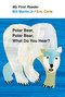 Polar Bear, Polar Bear, What Do You Hear? My First Reader by Bill Martin, Jr., Eric Carle, 9780805092455