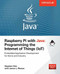 Raspberry Pi with Java: Programming the Internet of Things (IoT) (Oracle Press) by Stephen Chin, James Weaver, 9780071842013