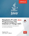 Raspberry Pi with Java: Programming the Internet of Things (IoT) (Oracle Press) by James Weaver, Stephen Chin, 9780071842013
