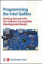 Programming the Intel Galileo: Getting Started with the Arduino -Compatible Development Board by Christopher Rush, 9781259644795