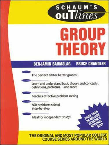 Schaum's Outline of Group Theory by B. Baumslag, B. Chandler, 9780070041240