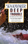 Sea Kayaker's Deep Trouble: True Stories and Their Lessons from Sea Kayaker Magazine by Matt Broze, George Gronseth, 9780070084995