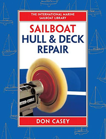 Sailboat Hull and Deck Repair by Don Casey, 9780070133693