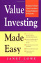 Value Investing Made Easy: Benjamin Graham's Classic Investment Strategy Explained for Everyone by Janet Lowe, 9780070388642