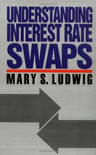 Understanding Interest Rate Swaps by Mary S. Ludwig, 9780070390201