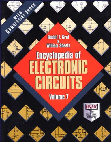 Encyclopedia of Electronic Circuits, Volume 7 by William Sheets, Rudolf F. Graf, 9780070151161