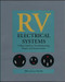 RV Electrical Systems: A Basic Guide to Troubleshooting, Repairing and Improvement by Bill Moeller, Jan Moeller, 9780070427785