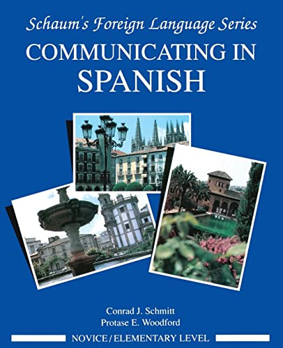 Communicating In Spanish (Novice Level) by Protase E. Woodford, Conrad J. Schmitt, 9780070566422