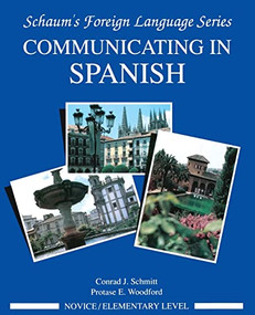 Communicating In Spanish (Novice Level) by Conrad J. Schmitt, Protase E. Woodford, 9780070566422
