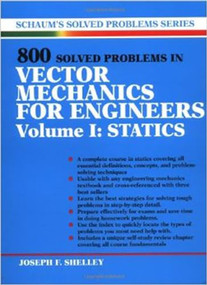 800 Solved Problems Invector Mechanics for Engineers, Vol. I: Statics by Joseph F. Shelley, 9780070568358